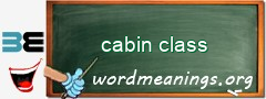 WordMeaning blackboard for cabin class